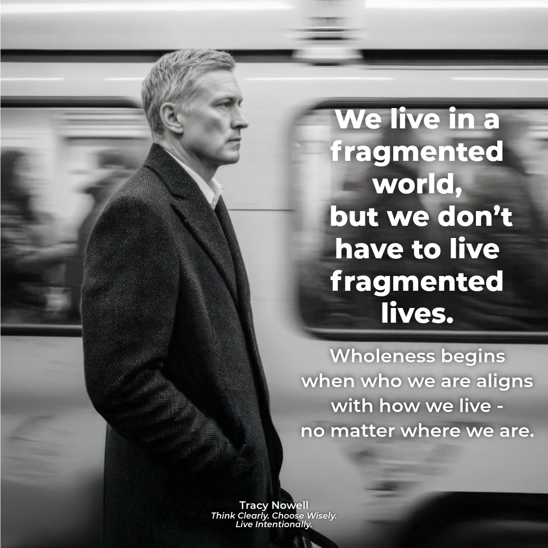 Living Whole in a Fragmented World